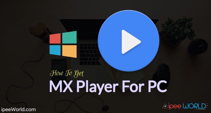 mx player apk for laptop
